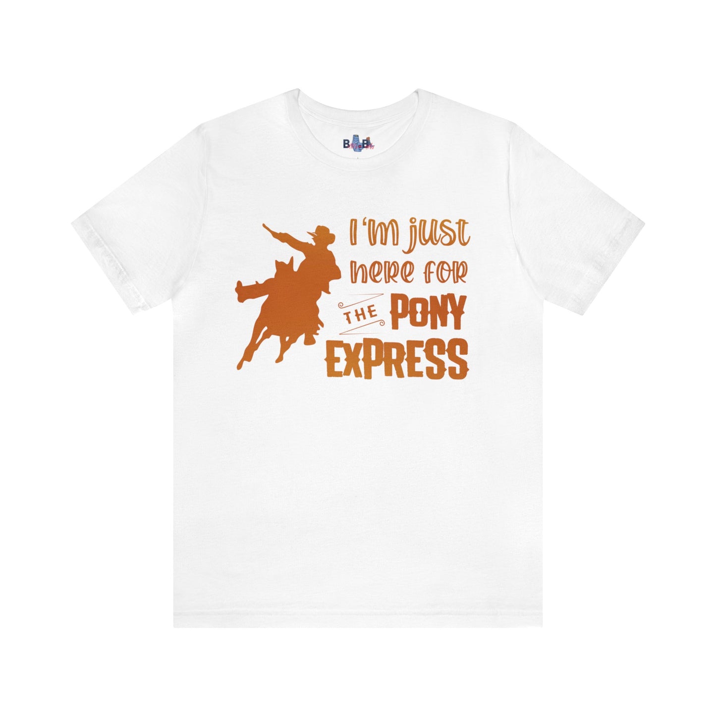 I'm just here for the pony express ( Orange Gradient)