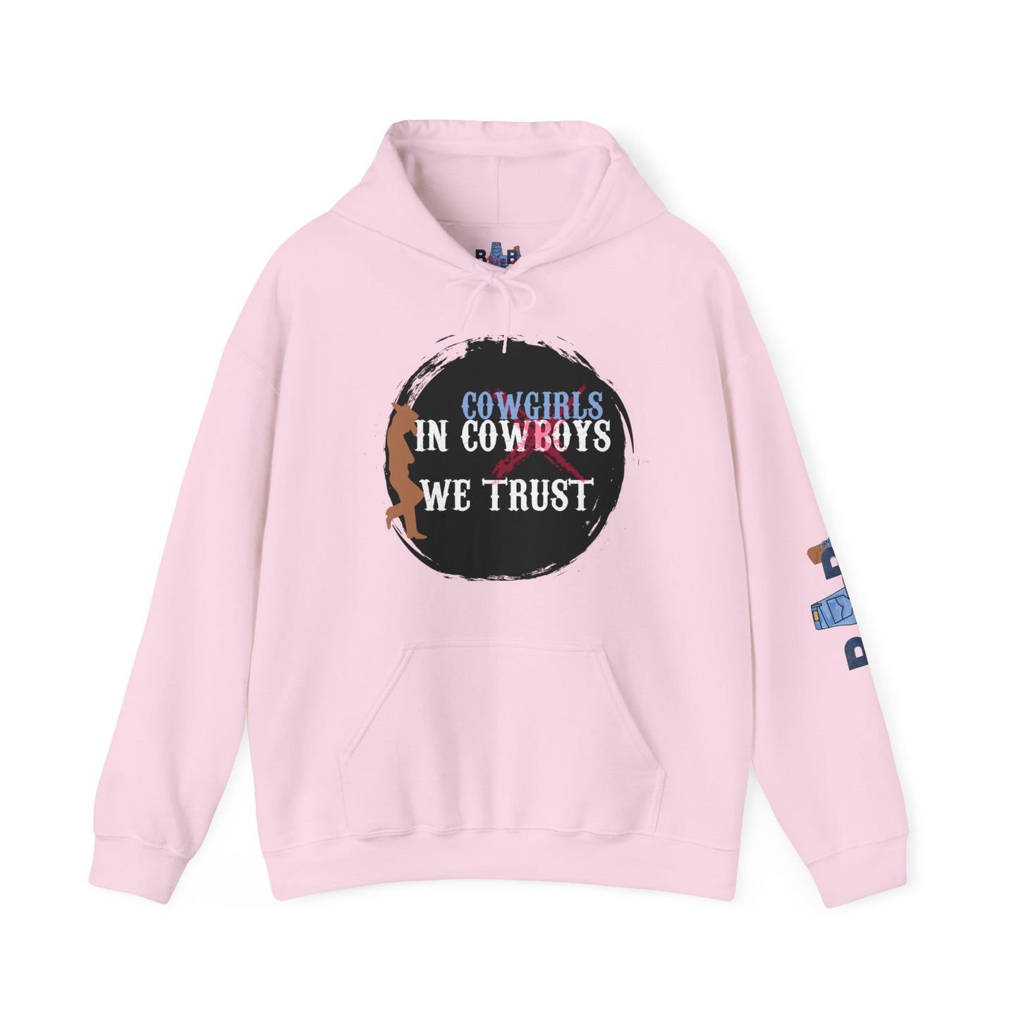 In Cowgirls We Trust Hoodie