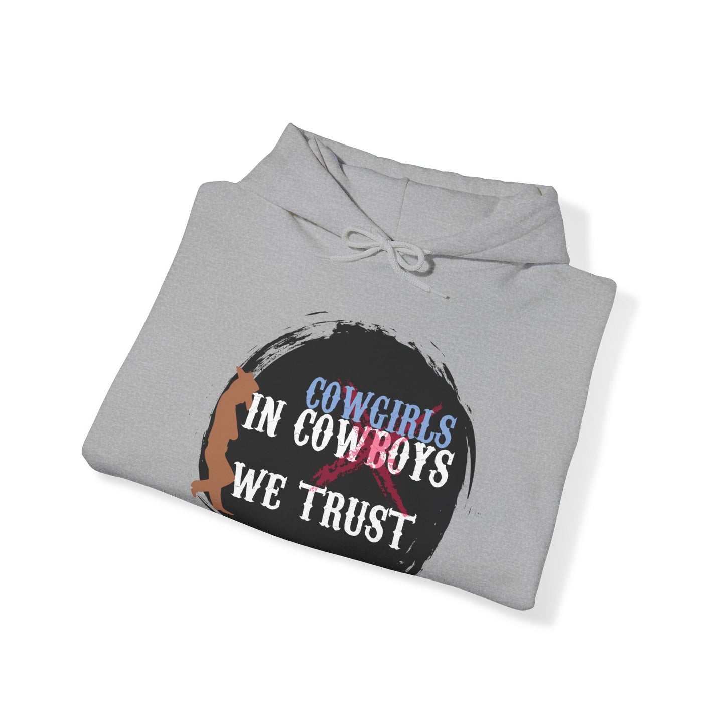 In Cowgirls We Trust Hoodie