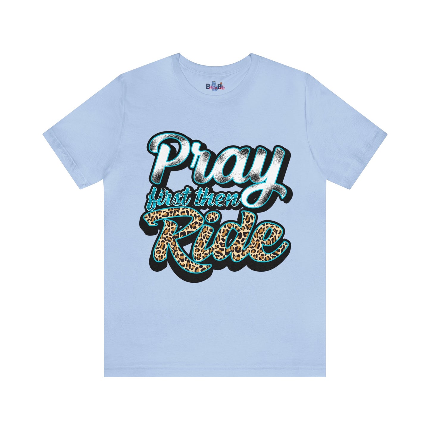 Pray First Then Ride