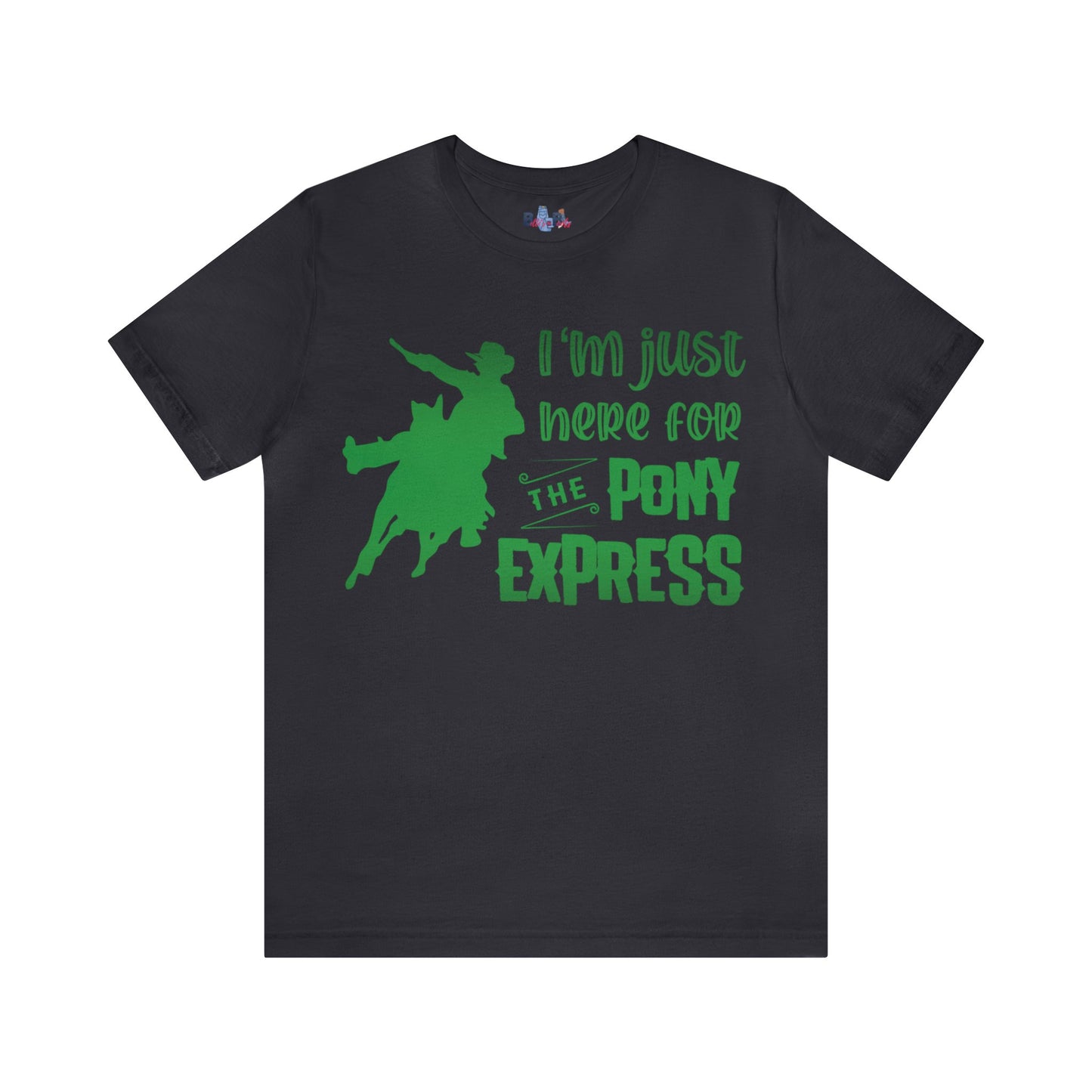 I'm just here for the pony express ( Green Gradient)