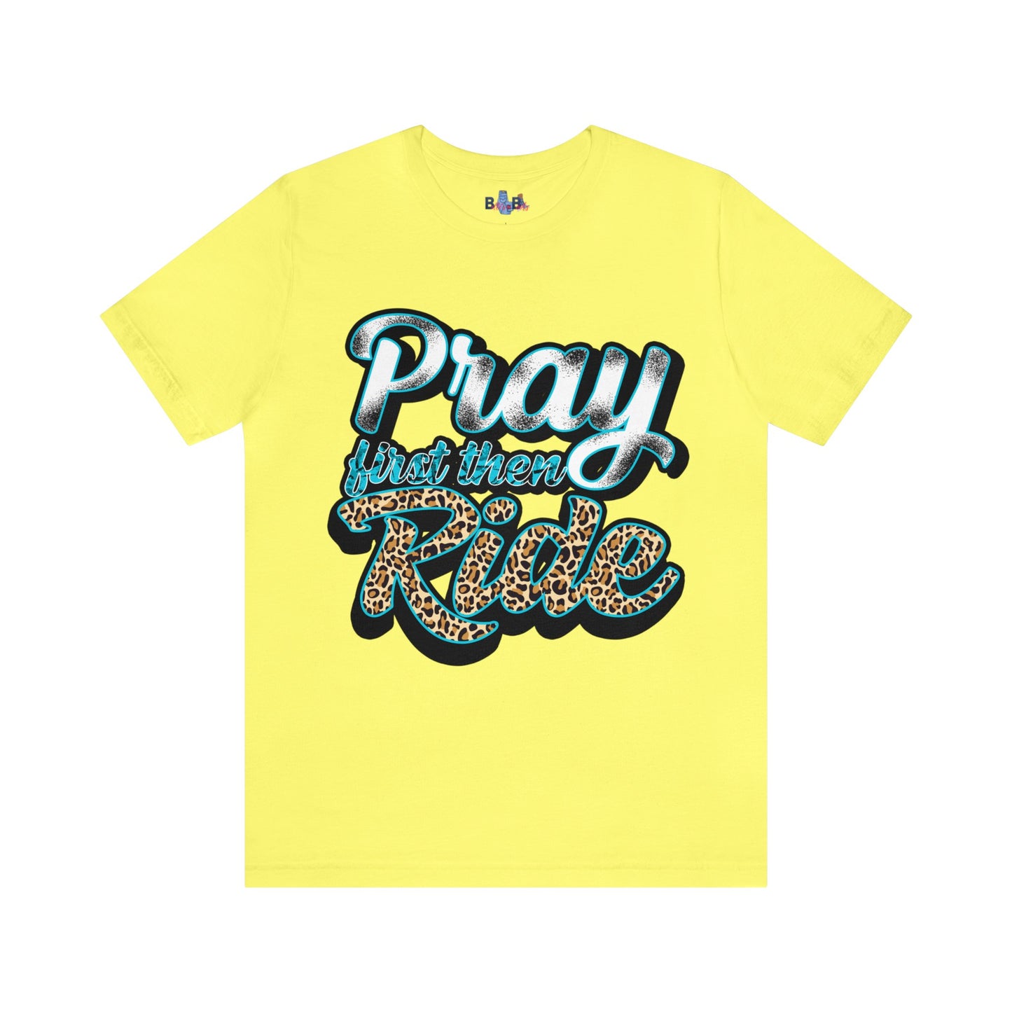 Pray First Then Ride