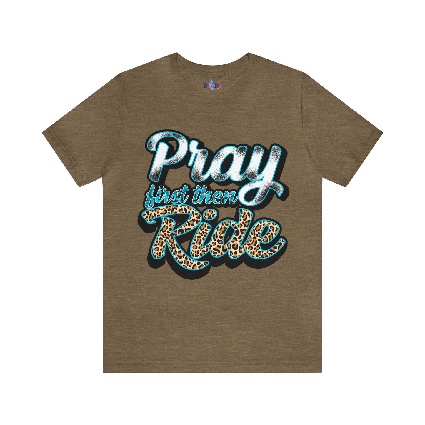 Pray First Then Ride