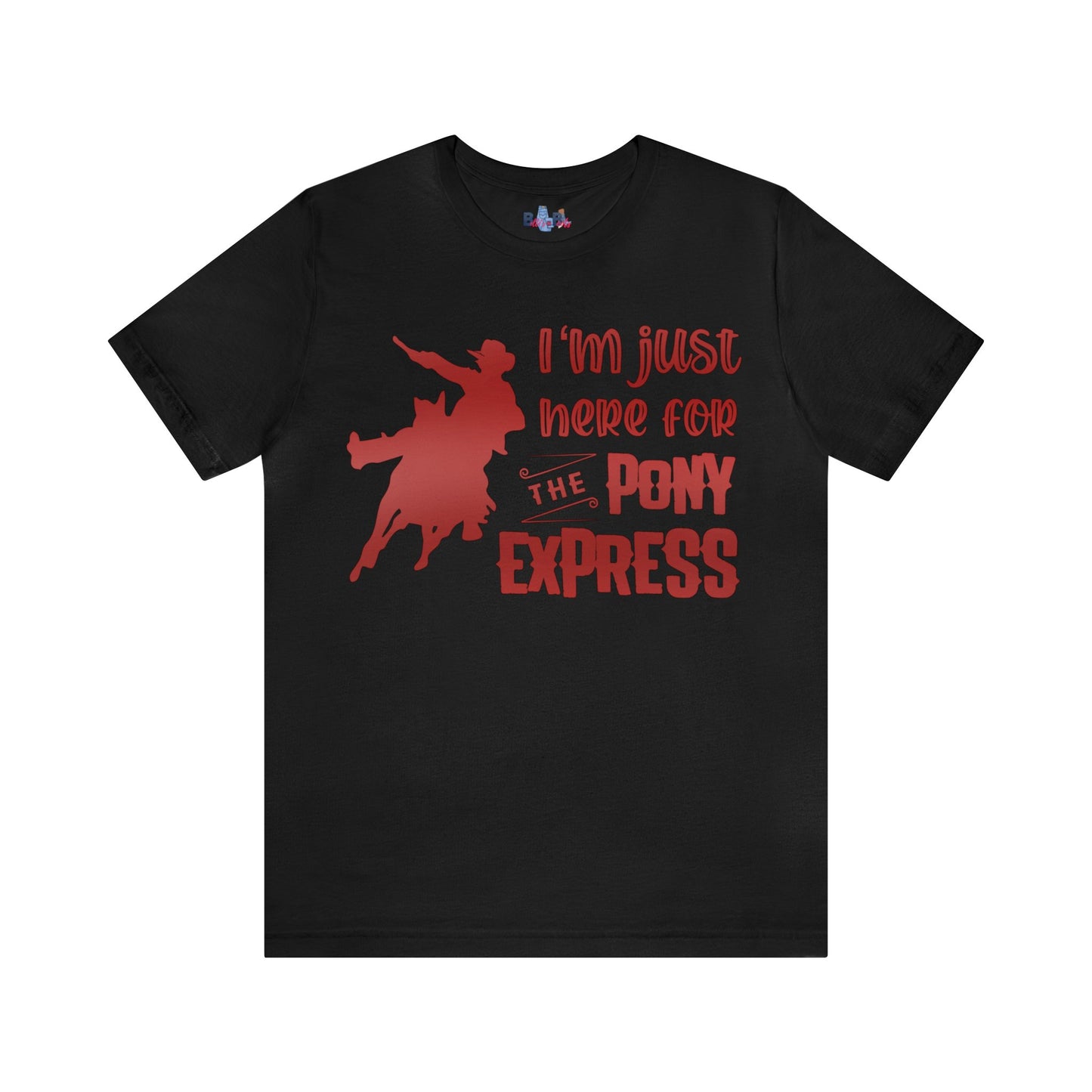 I'm Just Here For The Pony Express ( Red Gradient)