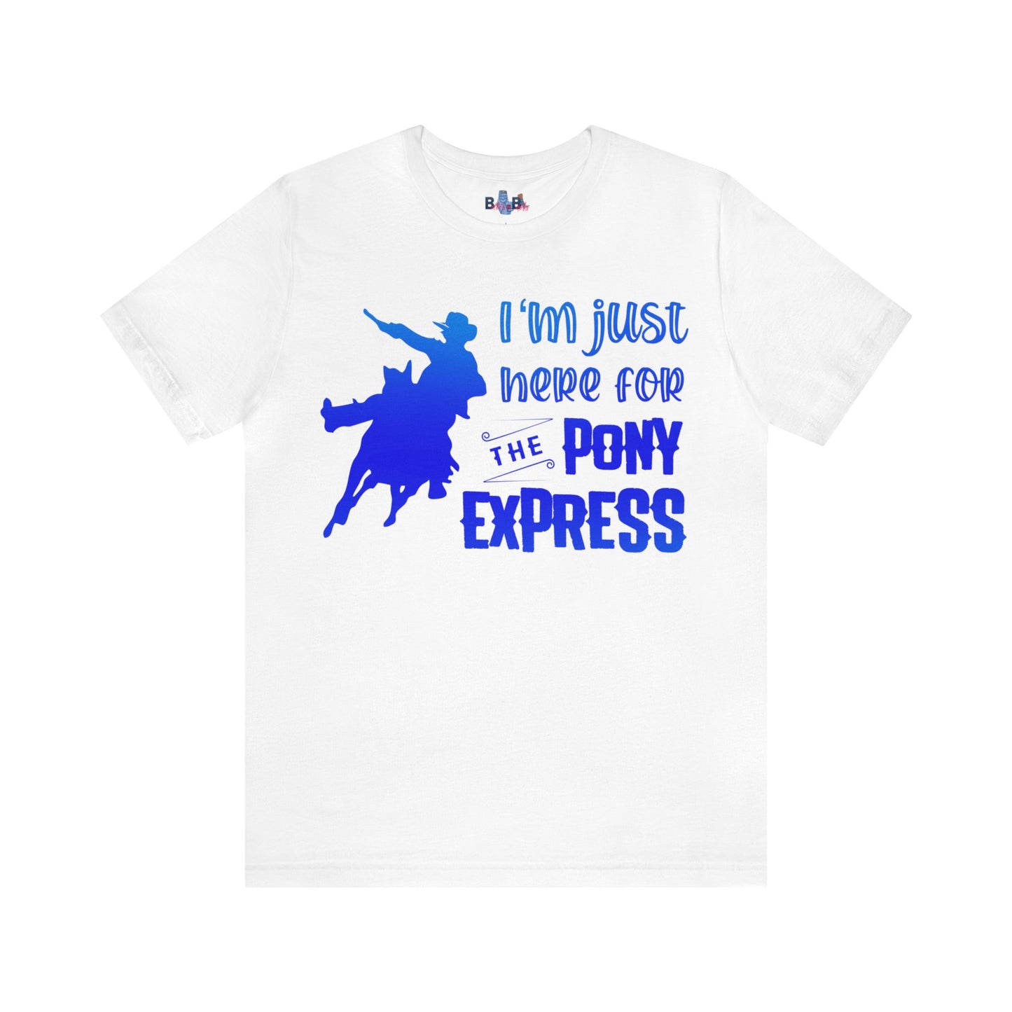 I'm just here for the pony express ( gradient blue)