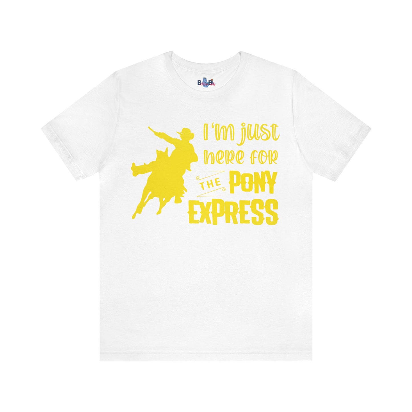 I'm Just Here For The Pony Express ( Yellow Gradient)