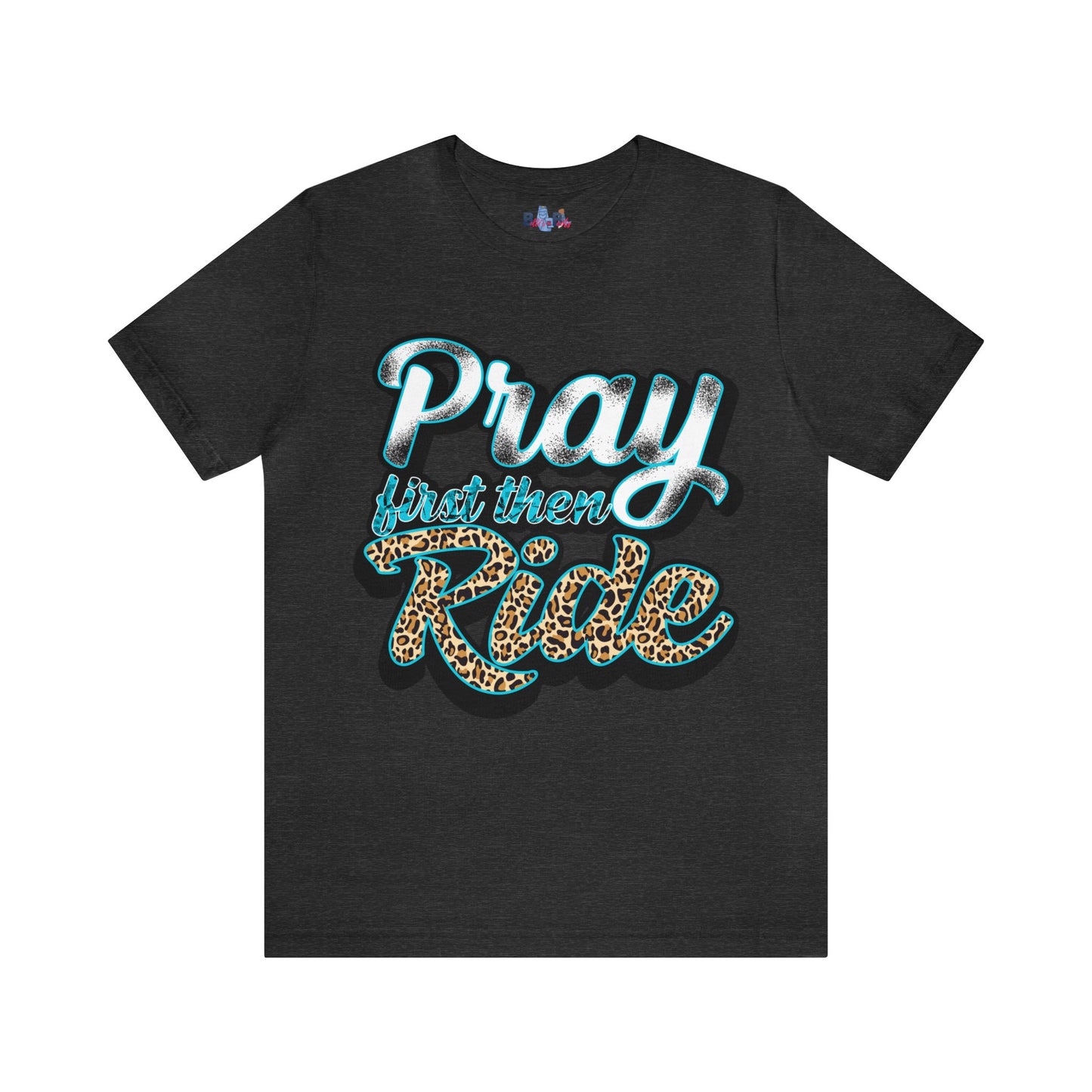 Pray First Then Ride