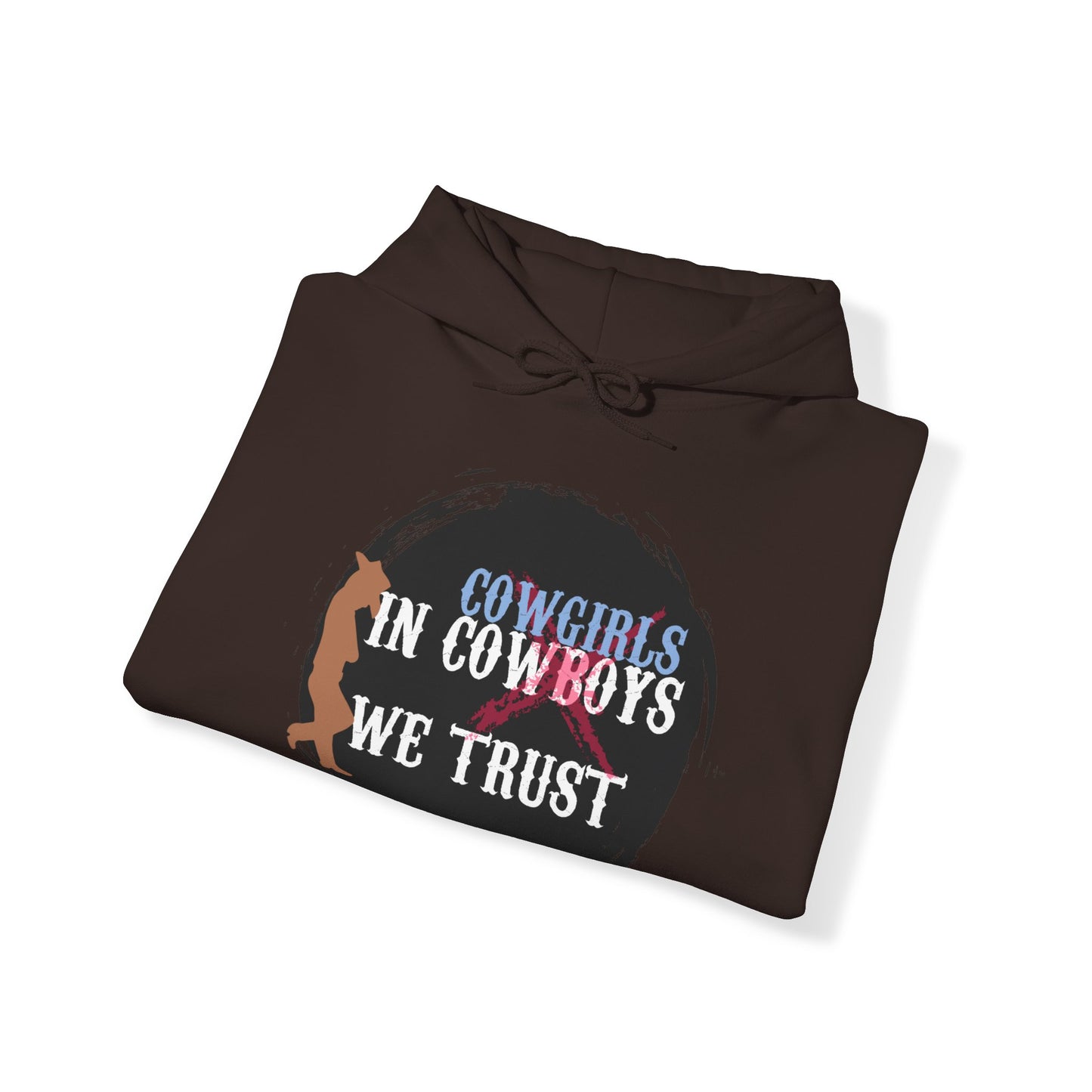 In Cowgirls We Trust Hoodie