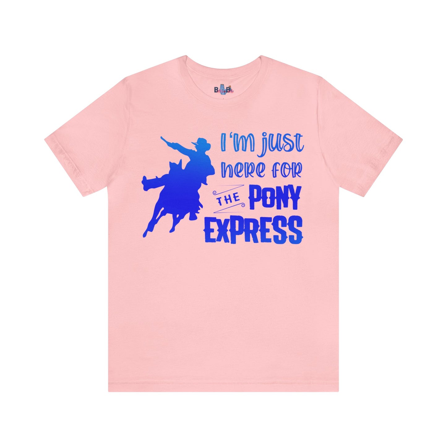 I'm just here for the pony express ( gradient blue)