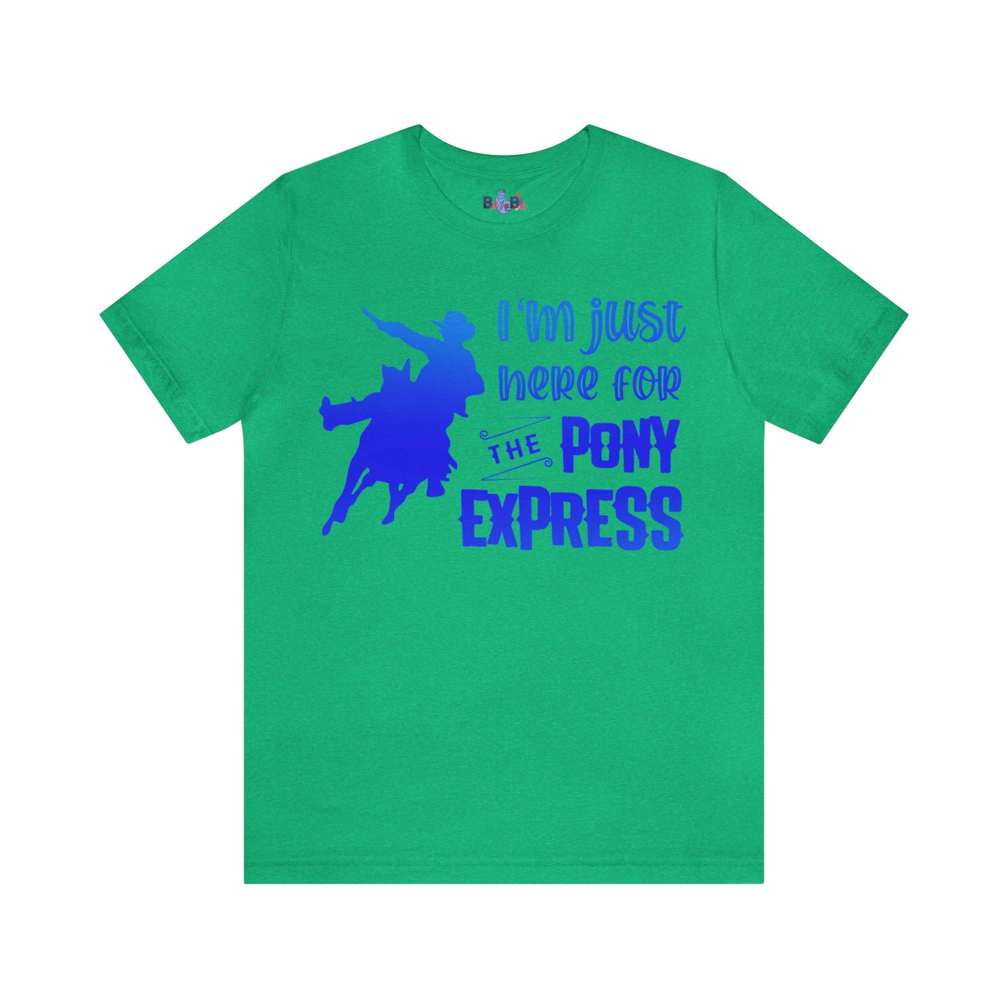 I'm just here for the pony express ( gradient blue)