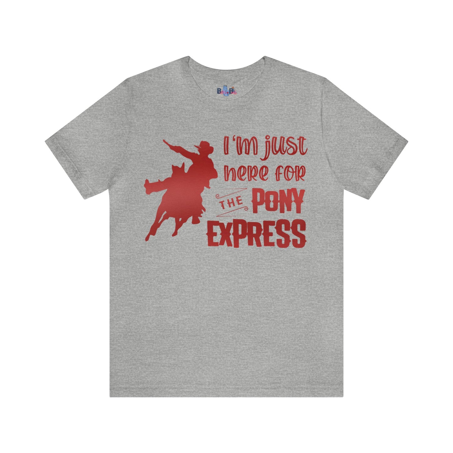 I'm Just Here For The Pony Express ( Red Gradient)