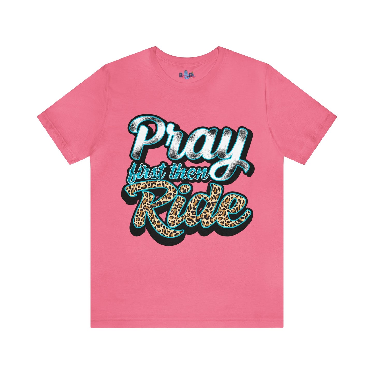 Pray First Then Ride