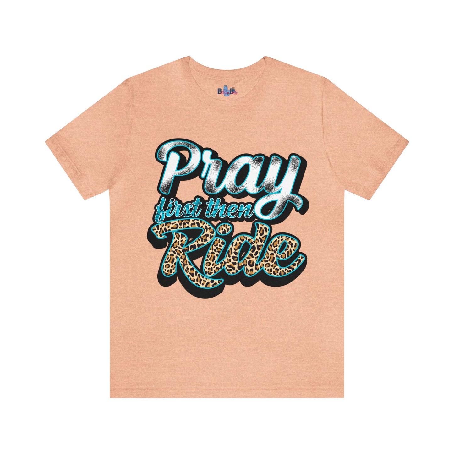 Pray First Then Ride