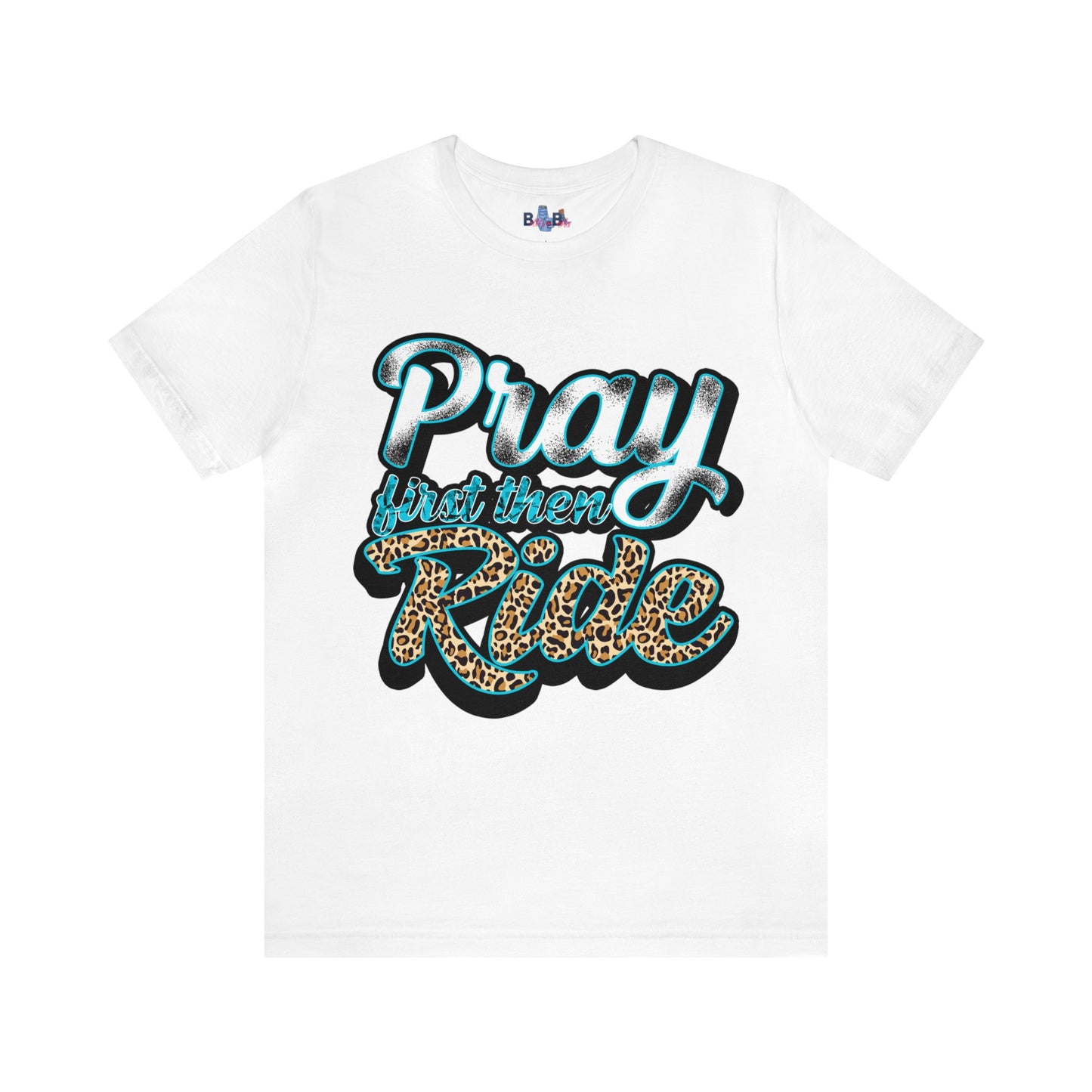 Pray First Then Ride