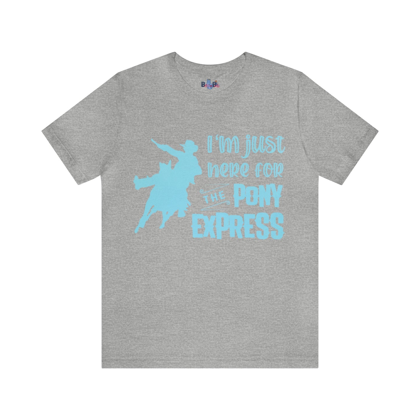 I'm Just Here For The Pony Express ( light blue Gradient)