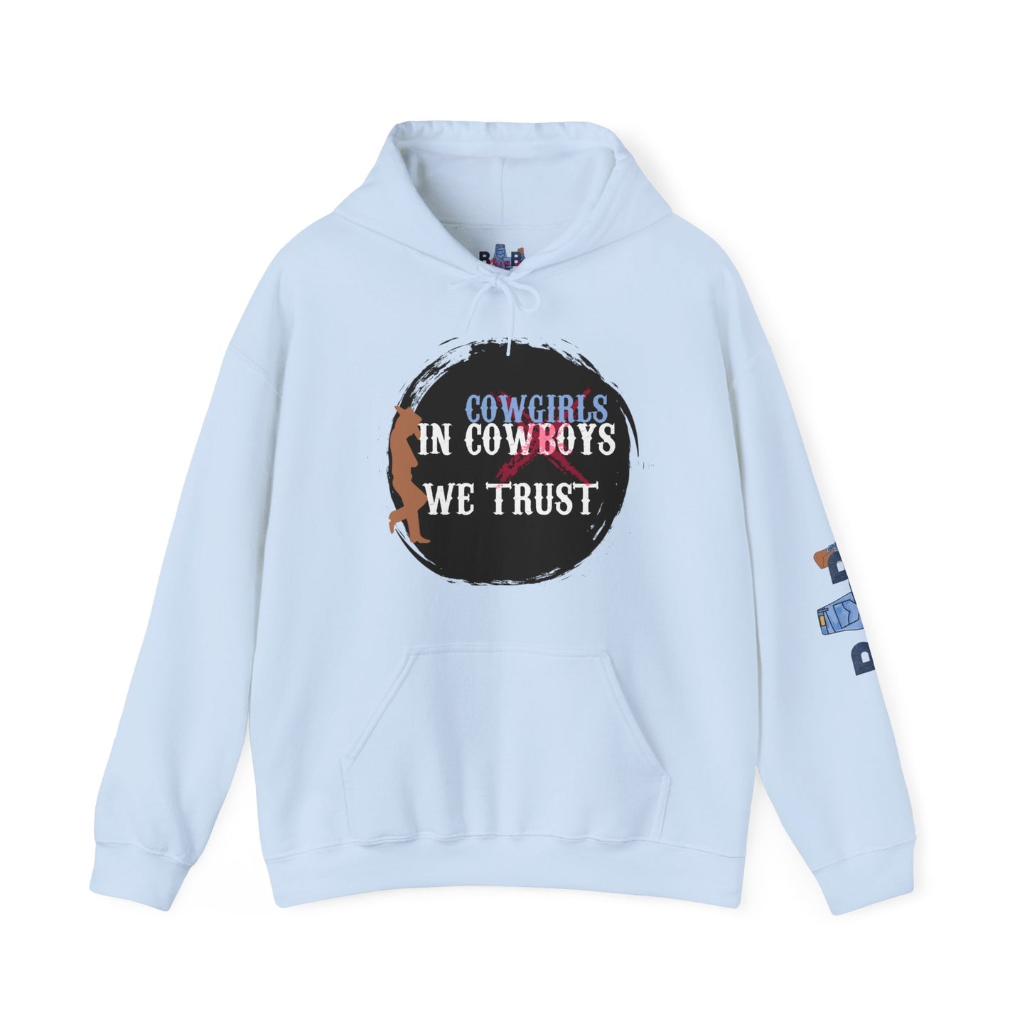 In Cowgirls We Trust Hoodie