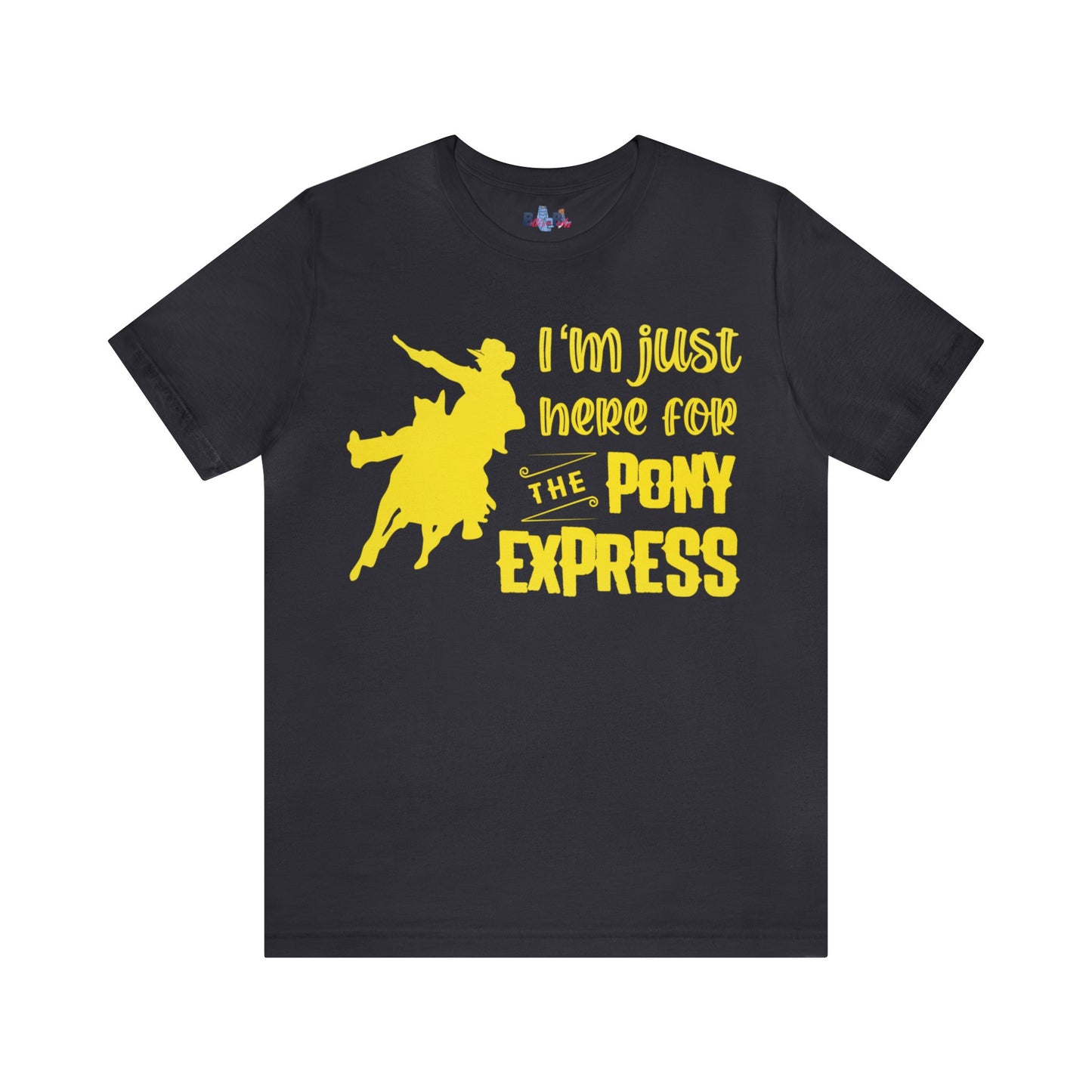 I'm Just Here For The Pony Express ( Yellow Gradient)