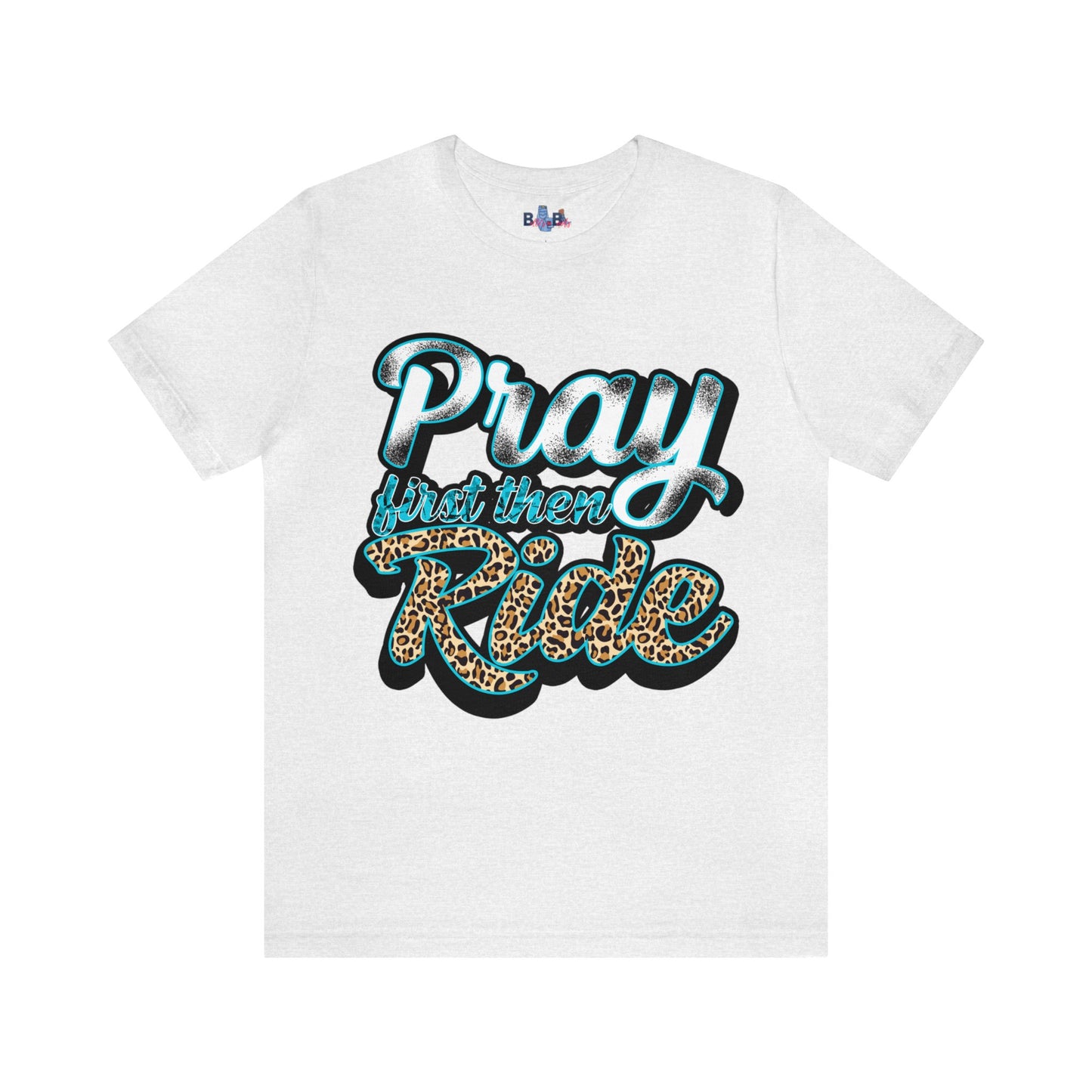 Pray First Then Ride