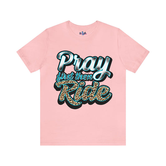 Pray First Then Ride